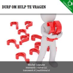 Durf om hulp te vragen