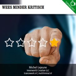 Wees minder kritisch